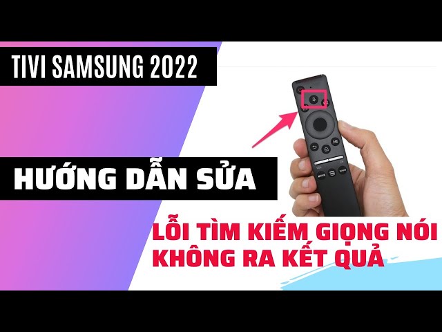 Cách cài đặt điều khiển tivi Samsung bằng giọng nói